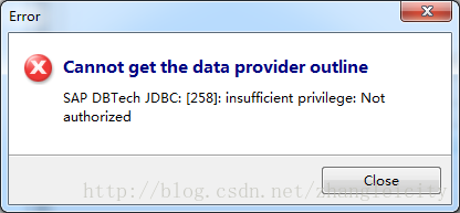 计算机生成了可选文字: CannotgetthedataProvideroutlineSApDBTechJDBC:[258]:in、u佑clentprivilege:NotauthorizedClose