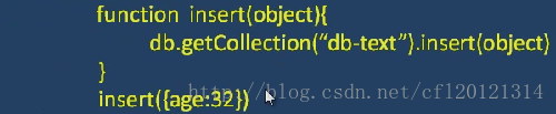 计算机生成了可选文字:function{nse沈（object》Idb.getCollection("db一teXt").In,e比（object)}in,ert({age:32｝》卜