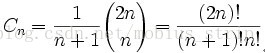 C_n = \frac{1}{n+1}{2n \choose n} = \frac{(2n)!}{(n+1)!n!}