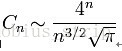 C_n \sim \frac{4^n}{n^{3/2}\sqrt{\pi}}