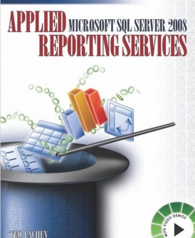 Applied Microsoft SQL Server 2008 Reporting Services