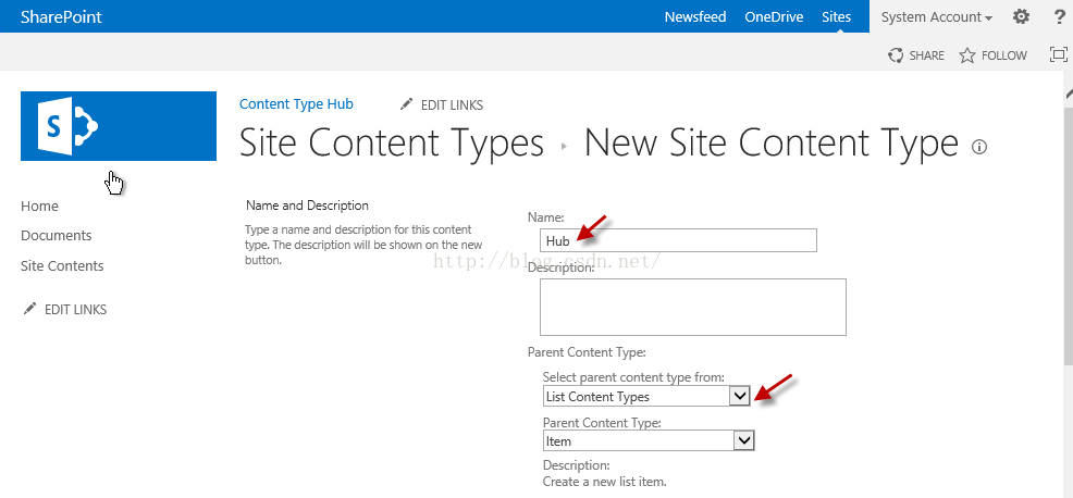 Machine generated alternative text:SharePoint Home Documents Slte Contents EDIT LINKS Newsfeed Content Type Hub EDIT LI N KS Site Content Types N ew Site OneDrlve Sltes System ACCOU nt · SHARE FOLLOW Content Type Name and D 0 ， t 丨 on Name: T 、 ， a name and description for ， content ， 1 卜 descnption Will be shown 01 the n ． Description. Parent Content ， 、 甲 已 Select rent content List Content Types Parent Content 1 Description. Create a new list item. from: 