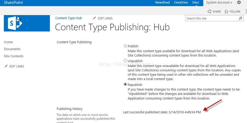 Machine generated alternative text:SharePoint Home Documents Slte Contents EDIT LINKS Content Type Hub EDIT LI N KS Content Type Publishing: Hub Newsfeed OneDrlve Sltes System ACCOU nt · SHARE FOLLOW Search this site Content Type Publishing Publishing H 巧 to ， The date on which one or more service applications have successfully published th Publish Make this content type available for download for Web Applications (and Site Collections) consumlng content types from this location. O unpublish Make this content type unavailable for download for Web Applications (and Site Collectlons) consumlng content types from this location. Any copies of this content type being u 三 配 in other site collections Will be unsealed and made into a local content type. @ Republish If you have made changes to this content type, the content type needs to be republished" before the changes are available for down oad to Web Application consuming content types from this location. Last successful published date: 3 / 14 / 201b 4 9 以 4 PM 
