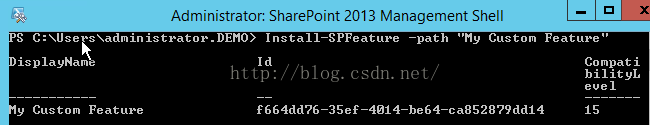 Machine generated alternative text:Admlnlstrator: SharePoint 2013 Management Shell S C ： XU s e s Xadm in is t rat 0 ， ． ． DEMO > 丨 n s t a I I —SPFeature —path Cus t 0 Fe at ' isplayNam Cus t 0 Feature r664dd76 一 3 5 e f 一 4g14 —be64 Compat i bilityL e e —c a852879 ddI 4