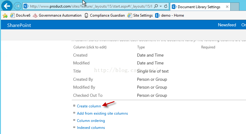 Machine generated alternative text:， ' htt 卩 刀 1 丷 ' product.com/sites/fe ur 酊 」 以 yo 」 t 1 ， 'St 以 1 以 叩 ： I 吖 out 1 5 引 · 0 ， ' Document LibrarySettings Or 会 司 D004vE5 SharePoint G Overn m a n Compliance G u ard i a n Column (click to edit) Created Modified Title Created By Modified By Checked Out To Add from existing Site columns Column ordering Indexed columns Site Settings ， ' demo ． Home Date and Time Date and Time Single line of text Person or Group Person or Group Person or Group Newsfeed Required 