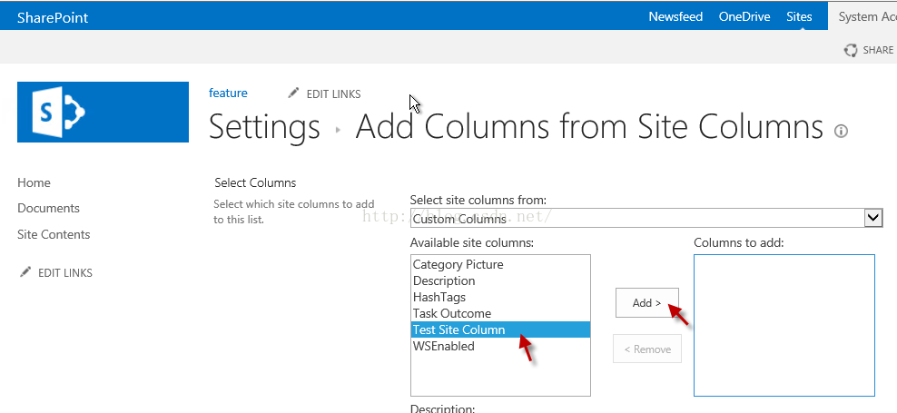 Machine generated alternative text:SharePoint Home Documents Site Contents ． EDIT LINKS feature ． EDIT LINKS Newsfeed OneDrive Sites System 0 SHARE Settings Add Columns fro m Site Columns Columns to add: Select Columns Select which Site columns to add № this list. Select site columns from: Custom Columns Available site columns: Category Picture Description HashTags Task Outcome Test Site Column WSEnabled ' Remove 