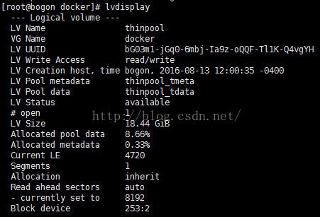 计算机生成了可选文字:[root@bogon Ivdisplay - Logical volume - LV Name VG Name Write Access LV Creation host, LV Pool metadata LV Pool data LV LV Status # open LV Size time Allocated pool data Allocated metadata Current LE Segments Allocation Read ahead sectors currently set to Block device thinpool docker bG€3n1-jGq€-6nbj -lagz -OQQF -n 1K-Q4vgYH read/write bogon, 2€16-€8-13 -€4@€ thinpool tmeta thinpool_tdata available 18.44 GiB 472€ inherit auto 8192 253:2 