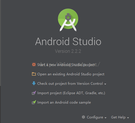 Android Studio Version 222 Start a new Android Studio project Open an existing Android Studio project Check out project from Version Control Import project (Eclipse ADT, Gradle, etc.) Import an Android code sample Configure Get Help 