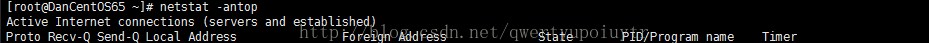 Machine generated alternative text:[root@OanCentOS65 netstat -antop Active Internet connections (servers Proto Recv-Q Send-Q Local Address and established) Fo reign Add ress State PID/Proq ram name Timer 