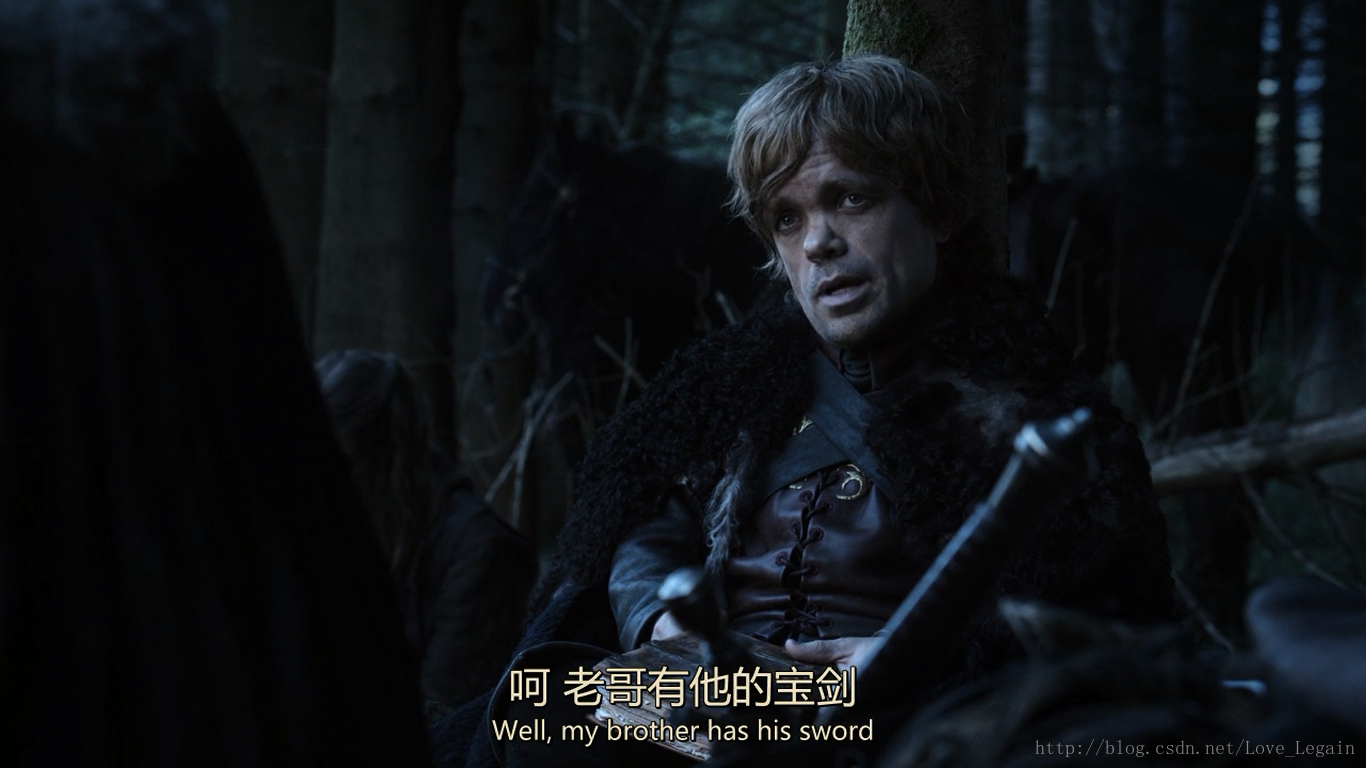 Tyrion Lannister : Well, my brother has his sword