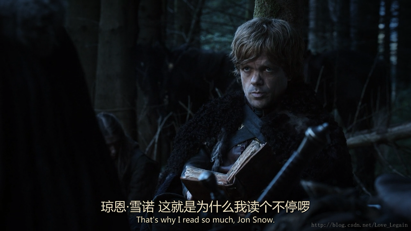 Tyrion Lannister : That's why I read so much, Jon Snow.