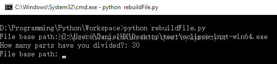 计算机生成了可选文字:C:lWindowslSystem321cmd.exe - python rebuildFiIe.py : rebuildFi1e. py File base path: C: exe ow many parts have you divided? : go File base path: 