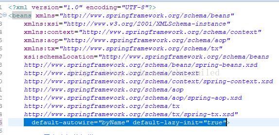 default-autowire=byName default-lazy-init=true