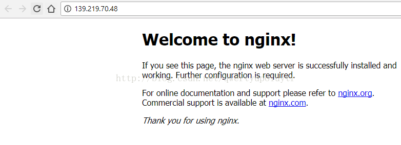 0 139.219.7048 Welcome to nginx! If you see this page, the nginx web server is successfully installed and working. Further configuration is required. For online documentation and support please refer to ngjnx:ocg. Commercial support is available at nginx.com. Thank you for using nginx.