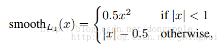 SmoothL1(x)={0.5x2|x|−0.5|x|<1otherwiseSmoothL1(x)={0.5x2|x|<1|x|−0.5otherwise