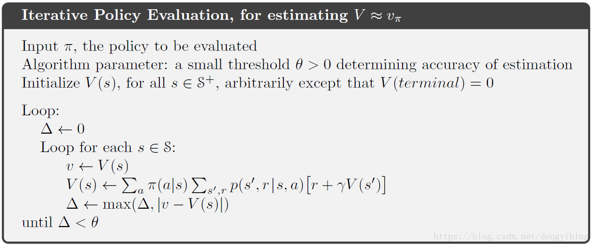 Iterative Policy Evaluation, for estimating $V \approx v_{\pi}$