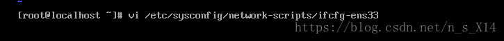 输入/etc/sysconfig/network-scripts/ifcfg-ens33